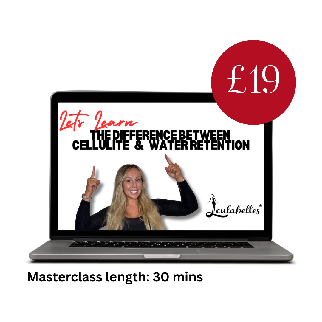 Cellulite vs Water Retention Online Masterclass