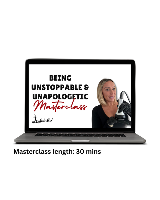 Loulabelles Unstoppable & Unapologetic Masterclass
