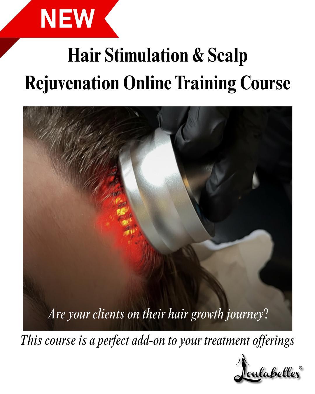 Loulabelles Hair Stimulation & Scalp Rejuvenation CPD Training