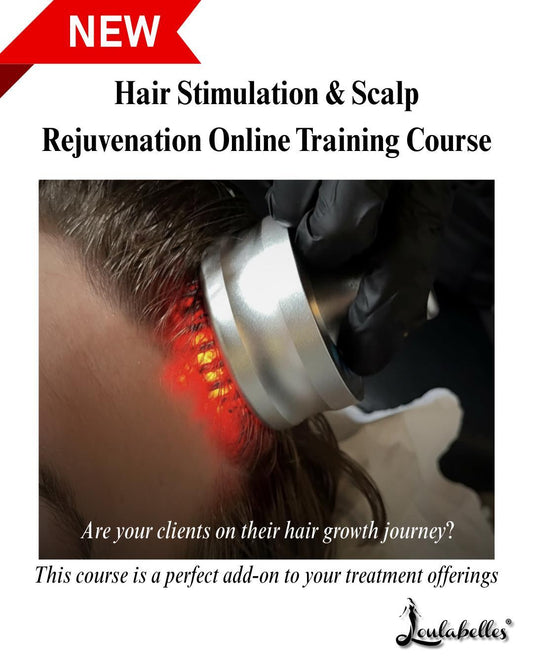 Loulabelles Hair Stimulation & Scalp Rejuvenation CPD Training